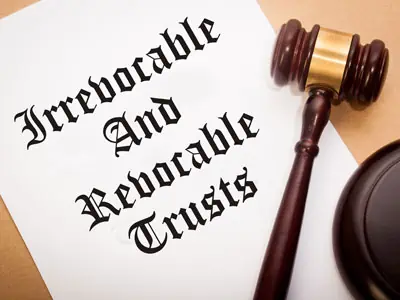 Should Someone Have Both Irrevocable And Revocable Trusts?